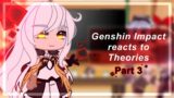 Genshin Impact reacts to Theories | (3/3) | Male MC