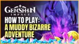 How To Play A Muddy Bizarre Adventure Day 1 Event Guide | Transportation Test | Genshin Impact 2.7