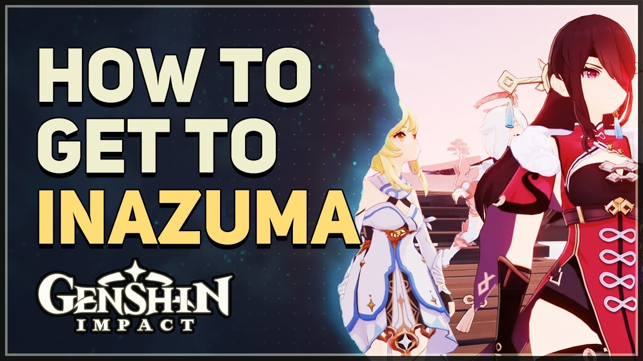 How to get to Inazuma Genshin Impact Genshin Impact videos