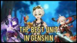 The BEST Unit in The Game | Genshin Impact
