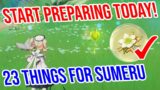 23 Things to prepare for Sumeru! Start TODAY! Genshin Impact 3.0
