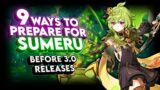 9 Ways to Prepare for Sumeru RIGHT NOW | Genshin Impact