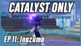 Catalyst Impact Ep. 11 – Inazuma | Genshin Impact Catalyst Only