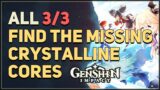 Find the missing Crystalline Cores Genshin Impact