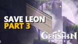 Save Leon Part 3 Genshin Impact
