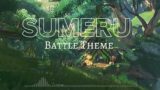 Sumeru OST Battle Theme Genshin Impact