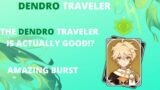 THE DENDRO TRAVELER IS ACTUALLY GOOD! DENDRO TRAVELER'S KIT EXPLAINED! | Genshin Impact |