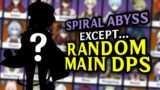 Spiral Abyss except a randomizer forces my Main DPS each floor! | Genshin Impact Spiral Abyss 2.8