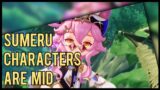 Sumeru Characters Seem Really Mid | Genshin Impact