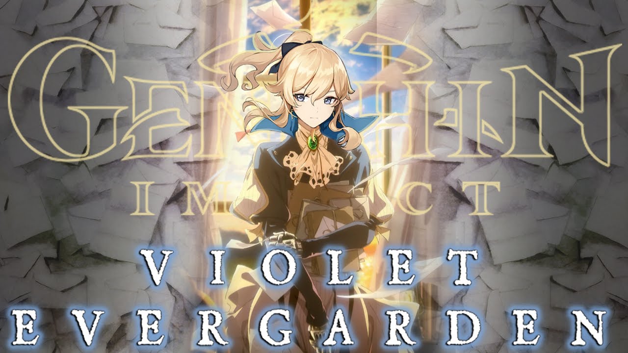 Genshin Impact 2.6: Violet Evergarden - Genshin Impact videos