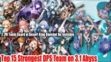 Top 15 Strongest DPS Team on 3.1 Abyss – 2.2M Tomb Guard of Desert King Oneshot No Invisible