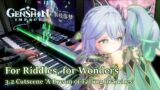 For Riddles, for Wonders/Genshin Impact Sumeru OST Piano Arrangement