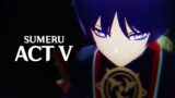 Sumeru Archon Quest ACT V Playthrough PT2 | Genshin Impact