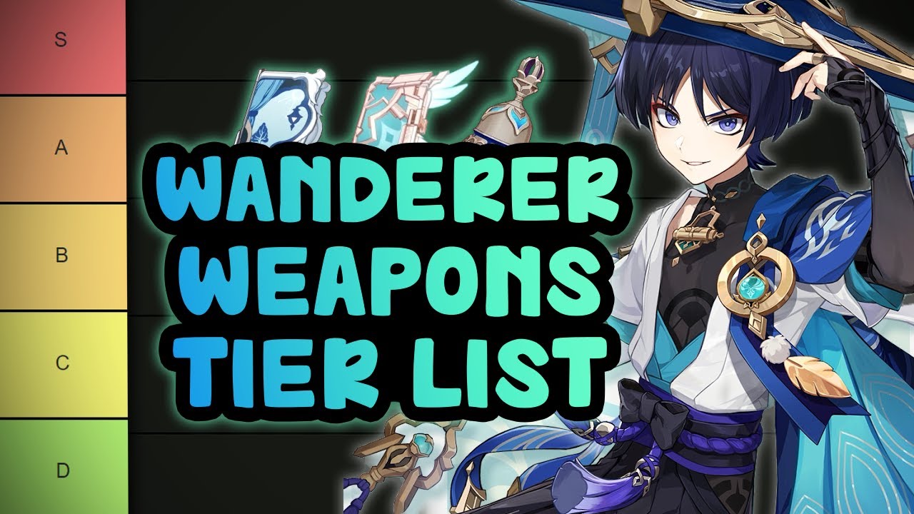 Wanderer Scaramouche Weapons Tier List Genshin Impact Genshin Impact Videos