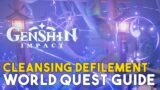 Genshin Impact Cleansing Defilement World Quest Guide