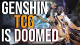 I Believe the Genshin Impact TCG Is Doomed (Genius Invokation)