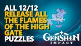 Release all the Flames of the High Gate Genshin Impact All 12