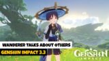Wanderer Voice lines About Others (Tsaritsa, Yae Miko, Kazuha, Childe And Others) | Genshin Impact