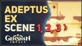 Adeptus Ex Scene 1 2 3 Genshin Impact