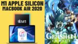 Genshin Impact NOW WORKS Apple Silicon 60FPS + Controller Support – M1 Macbook Air 2020