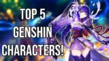 Top 5 Genshin Impact Characters!