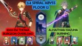 3.4 Spiral Abyss 1000 EM Thoma Nahida Burgeon Overload & Alhaitham Burning Floor 12 Genshin Impact