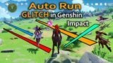 Auto Run GLITCH in Genshin Impact! AUTOMATICALLY Walk/Run/Climb/Paraglide/Swim and more