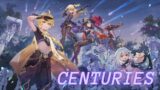 Centuries | Genshin Impact [GMV]