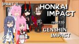 Honkai Impact reacts to Genshin Impact [2/5]