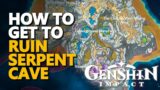 How to get to Ruin Serpent Serpent's Cave Genshin Impact