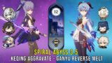 C1 Keqing Aggravate and C0 Ganyu Reverse Melt – Genshin Impact Abyss 3.5 – Floor 12 9 Stars