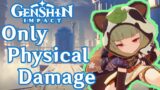 Can You Beat Genshin Impact Using Only Physical Damage?!