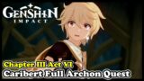 Genshin Impact Caribert FULL Archon Quest | Caribert Chapter III Act VI