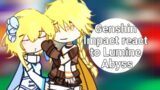 Genshin Impact react to Lumine Abyss|| Made by Maris|| Do not repost||