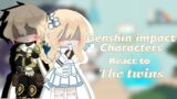 Genshin impact characters react to the twins  l angst l f! mc