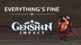 Everything's Fine in Genshin Impact
