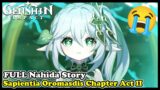 Genshin Impact FULL Nahida Story Quest | Sapientia Oromasdis Chapter Act II Homecoming