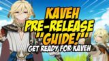 KAVEH PRE-RELEASE GUIDE! Talents, Weapons, Artifacts and Teams! | Genshin Impact 3.6