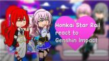 Honkai Star Rail react to Genshin Impact! // Short // description!