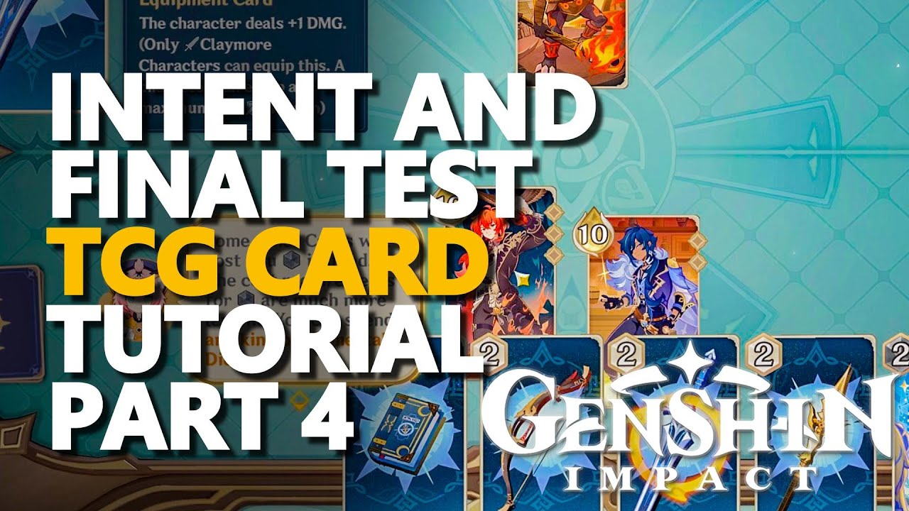 Intent and Final Test Genshin Impact TCG Card Game Tutorial - Genshin ...