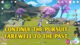 CONTINUE THE PURSUIT FAREWELL TO THE PAST | GENSHIN IMPACT