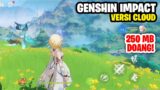 Karena Penasaran Akhirnya Gw Coba! – Genshin Impact CLOUD (Android)