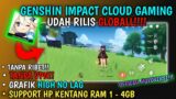 AKHIRNYA!! Genshin impact cloud gaming sudah rilis Global!! Bisa main genshin impact dihp kentang!!