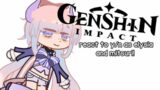 GENSHIN IMPACT : genshin characters react to y/n as elysia and mitsuri, ( obamitsu ) 2/?