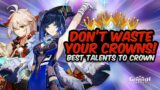 WHAT TALENTS SHOULD YOU CROWN? Best Talents to Crown for EVERY Character | Genshin Impact