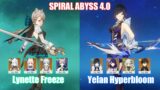 C0 Lynette Freeze & C1 Yelan Hyperbloom | Spiral Abyss 4.0 | Genshin Impact