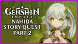 Full Nahida Story Quest Part 2 – Genshin Impact 3.6