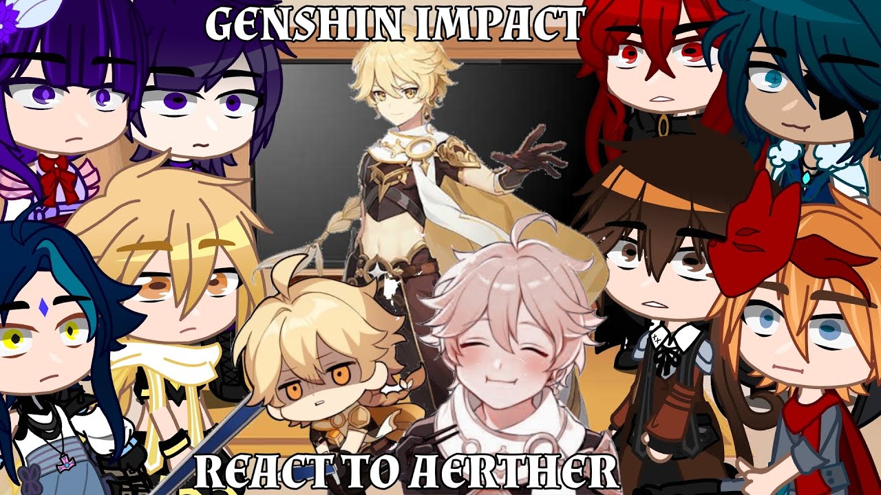 Genshin Impact React To Travel Aethermc Genshin Impact Videos