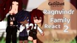 Past Ragnvindr Family react || No Ships || Angst ||Genshin Impact || part 2