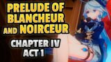 Prelude of Blancheur and Noirceur  (CHAPTER IV ACT 1)  FULL STORY !!!  | | Genshin Impact